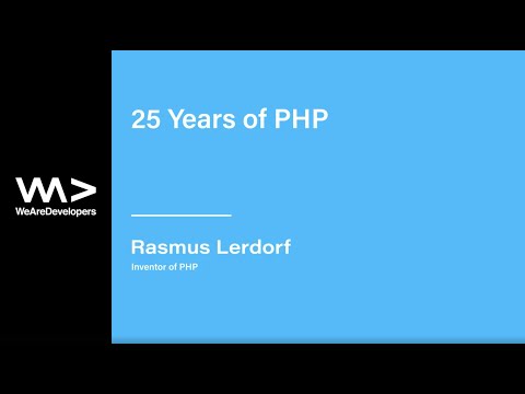 25 years of PHP - Rasmus Lerdorf