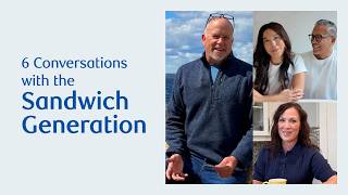 Navigating the Sandwich Generation: 6 Conversations with Canadians