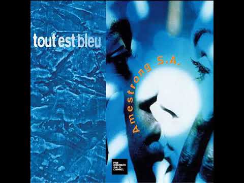 Ame Strong - Tout Est Bleu (LYRICS)