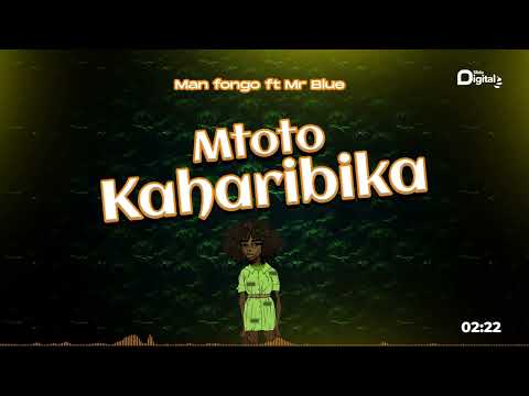 Man Fongo Ft. Mr Blue - Mtoto Kaharibika (Official Audio)