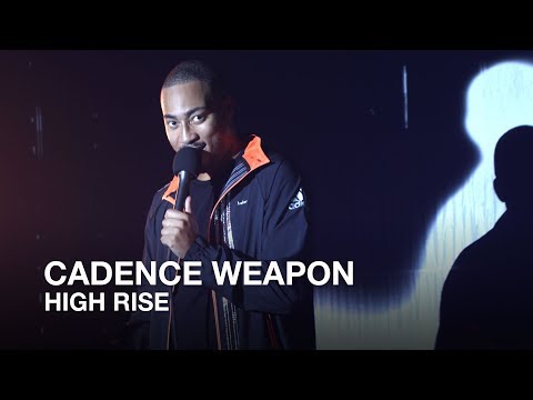 Cadence Weapon | High Rise | First Play Live
