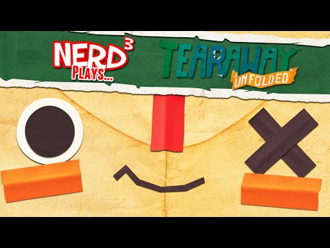 Nerd³ Plays... Tearaway Unfolded