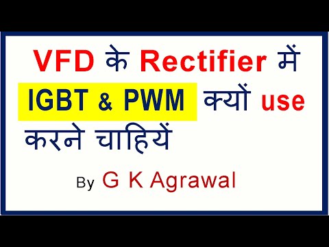 IGBT & PWM based rectifier for VFD - Advantages - in Hindi Video