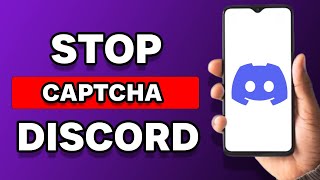 How To Stop Discord Captcha