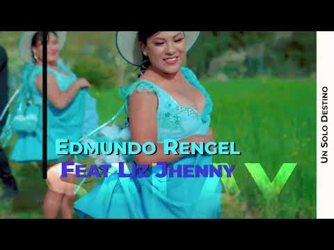 Estreno 30 de Abril: Un solo destino. Edmundo Rengel en tu corazón feat Liz Jhenny. No te lo pierdas