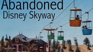 Abandoned - Disney's Skyway
