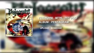 PENTAGRAM - METAL NOT DEAD