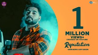 Reputation | Karam Bajwa &amp; Lovy Kahlon | Ashu Punia | Loud Music | Latest Punjabi Song 2018