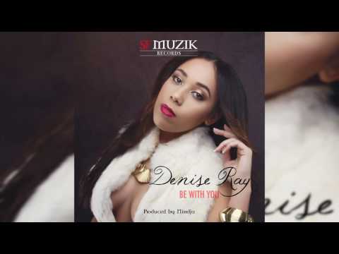 Denise Ray - Be With You (Prod by Nindja) Kizomba 2016