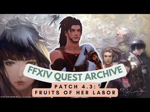Patch 4.3: Fruits of Her Labor // FFXIV Quest Archive