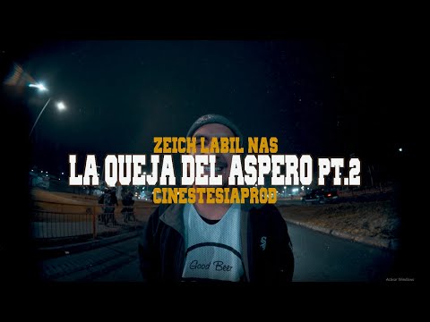 Zeich Labil Nas - La queja del Áspero pt.2