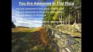 You Are Awesome In This Place