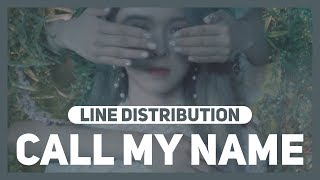 CLC - Call My Name | Line Distribution