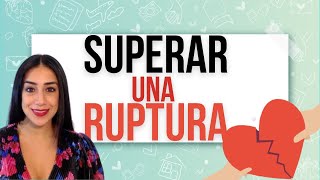 CONSEJOS PARA SANAR UNA RUPTURA DE PAREJA