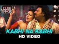 Kabhi Na Kabhi Club Dancer Rimi Dhar Ryan Victor Rajbir Singh Nisha Mavani