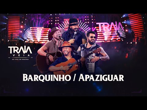 Traia Véia - BARQUINHO / APAZIGUAR | DVD Ao Vivo em Goiânia