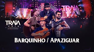 Download lagu Traia Véia - BARQUINHO / APAZIGUAR | DVD Ao Vivo em Goiânia mp3 Download lagu Traia Véia - BARQUINHO / APAZIGUAR | DVD Ao Vivo em Goiânia mp3