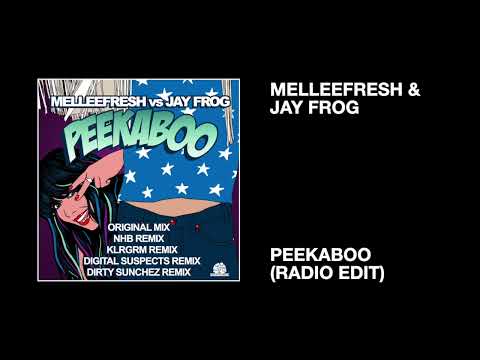 Melleefresh & Jay Frog / Peekaboo (Radio Edit)