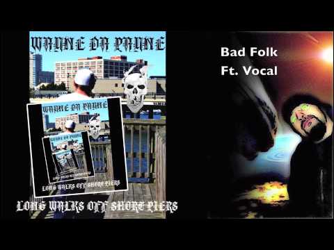 WayneDaPayne - Bad Folk Ft. Vocal