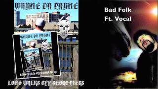WayneDaPayne - Bad Folk Ft. Vocal