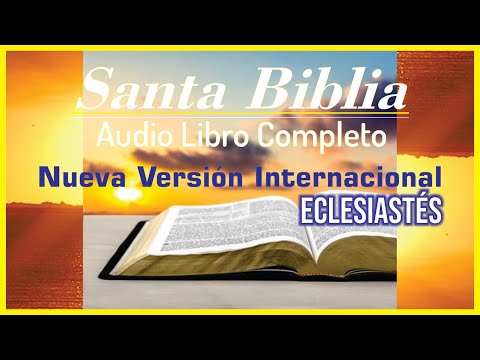21 Eclesiastes - Audio Libro Biblia Nueva Versión Internacional NVI