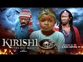 KIRISHI FULL MOVIE EBUBE OBI JAMES OGUEJIOFOR LATEST NIGERIAN MOVIES 2026 LATEST COMEDY MOVIES