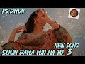 Sun Raha Hai Na Tu Aashiki 3 New Bollywood Song Lo Fi Stayl