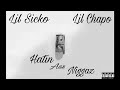 Lil Sicko X Lil Chapo - Hatin Ass Niggaz