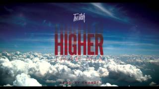 TOESTAH - HIGHER TRAPMIX (PROD. BY KHOAZY)