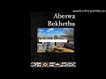 Abeswa Bekhethu Islilo Sestjhaba