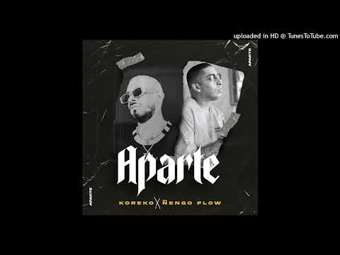 Koreko, Ñengo Flow - Aparte