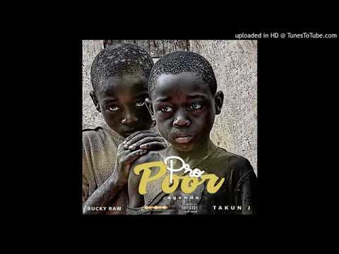 Bucky Raw Feat  Takun J   Pro Poor Agenda • New Liberia music 2018 •   YouTube 360p