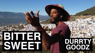 Durrty Goodz - Bitter Sweet [Official Video]