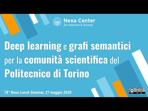 78° Nexa Lunch Seminar - Deep learning e grafi semantici per la comunità scientifica del Polito