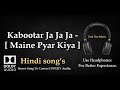 Kabootar Ja Ja Ja Maine Pyar Kiya Dolby Audio Song