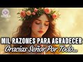 Thank You God For Everything A Thousand Reasons To Be Thankful Christian Music Of Gratitude A
