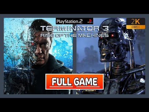 TERMINATOR 3: RISE OF THE MACHIENS - FULL GAME / LONGPLAY - PS2 PCSX2 - (No Commentary) - [2K 60FPS]