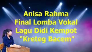 Download lagu Anisa Rahma - Final Lomba Vokal Lagu Didi Kempot 'Kreteg Bacem' mp3