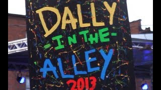 Dally In The Alley 2013- DAY TIME