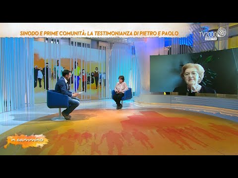 In Cammino, 9 maggio 2022 - Sinodo e prime comunità: la testimonianza di Pietro e Paolo