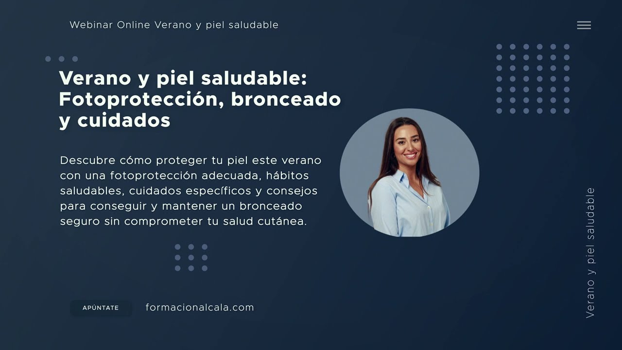 Video de presentación Webinar Verano y piel saludable: Fotoprotección, bronceado y cuidados 
