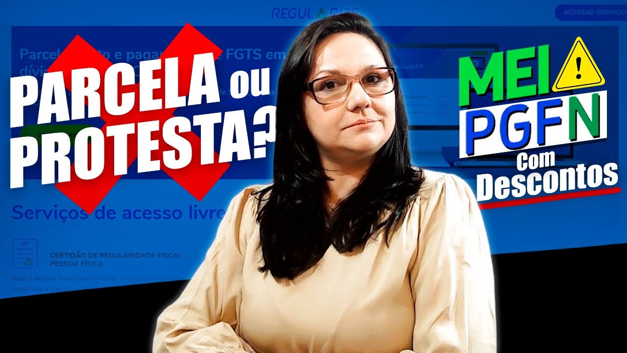 MEI - PROTESTADO? Faça o PARCELAMENTO da Dívida Ativa PGFN COM DESCONTOS 50% e Parcelas Acessíveis;