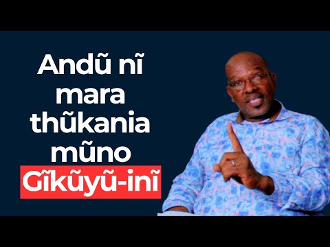 Andũ nĩ mara thũkania mũno Gĩkũyũ-inĩ : Apostle Wamuhihu