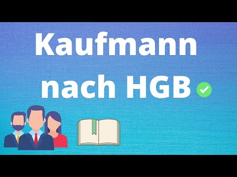 Merchant according to the German Commercial Code (HGB) - Merchant characteristics: Merchant by fo...