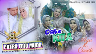 Download lagu Dake Kita | PUTRA TRIO MUDA Show Gagasari Cirebon The Wedding Ayu Lestari & Casidi 06 Nov 22 mp3 Download lagu Dake Kita | PUTRA TRIO MUDA Show Gagasari Cirebon The Wedding Ayu Lestari & Casidi 06 Nov 22 mp3