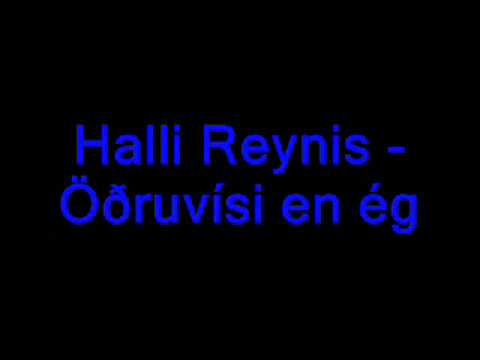 Halli Reynis  Öðruvísi en ég