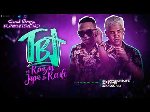 MC REIZIN E MC JAPA DO RECIFE - TBT JOGA FIRME SENTA FIRME