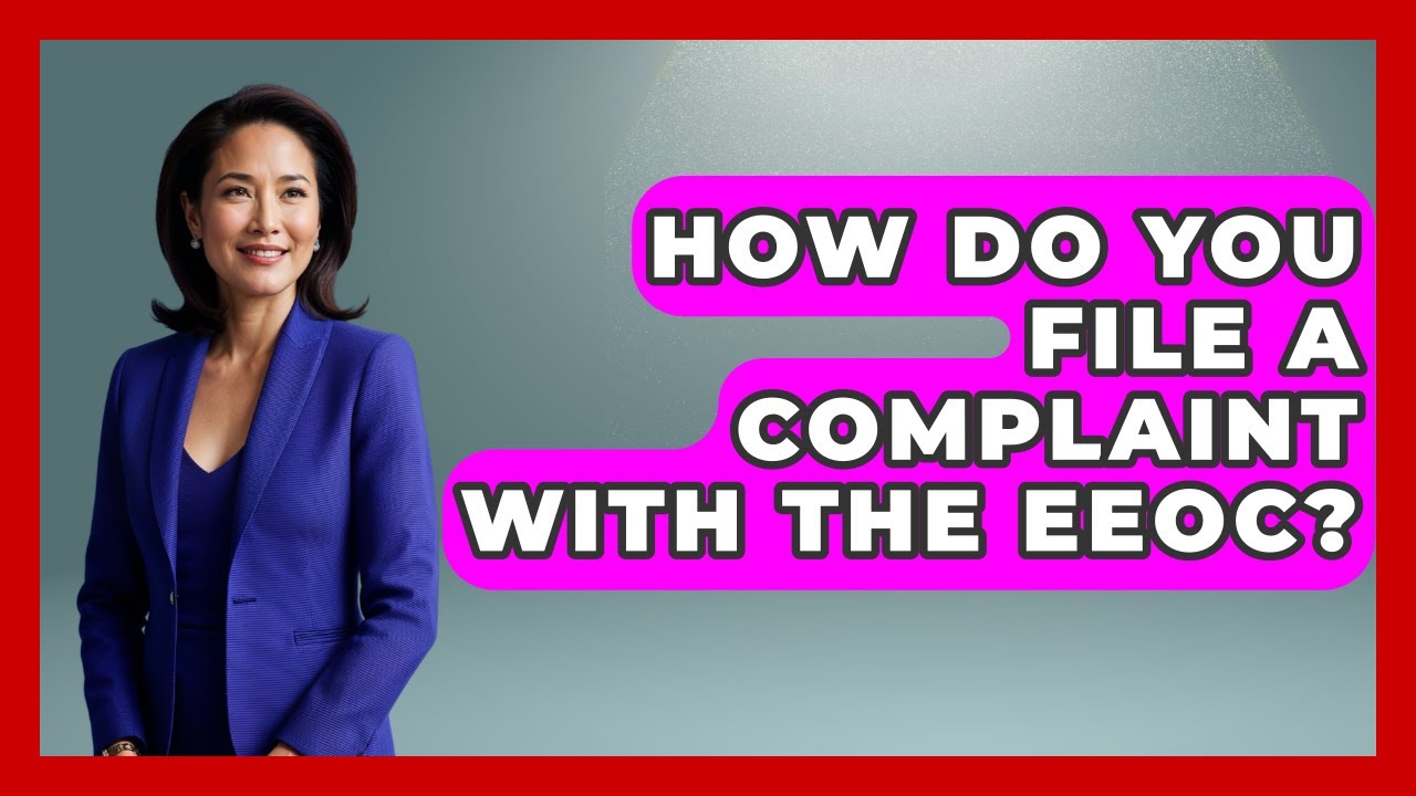 How Do You File A Complaint With The EEOC? - Job Success Network