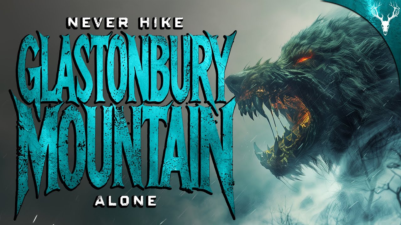 NEVER Hike Glastonbury Mountain Alone - 6 True Scary Forest Stories