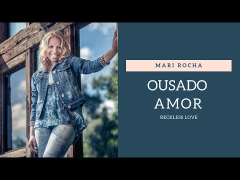 OUSADO AMOR ( RECKLESS LOVE ) - MARI ROCHA